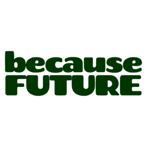 becauseFUTURE